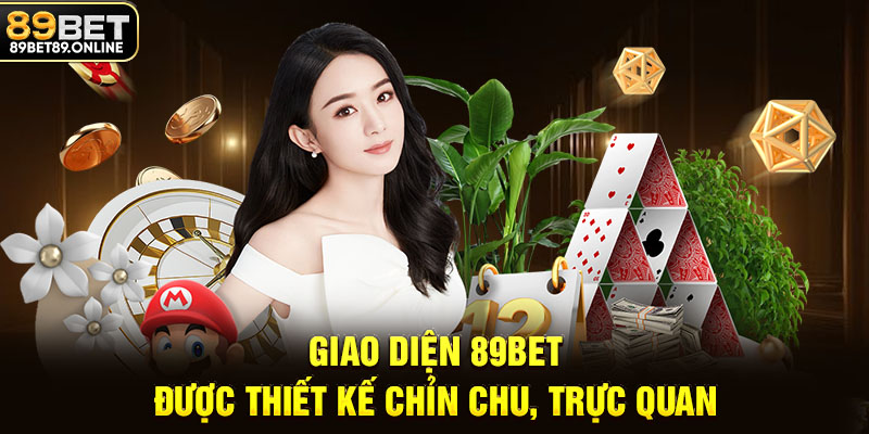 Giao diện 89BET được thiết kế chỉn chu, trực quan